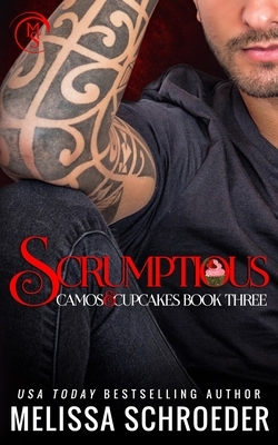 Scrumptious: A Friends to Lovers Romantic Comedy by Melissa Schroeder