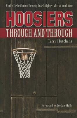 Hoosiers Through and Through by Terry Hutchens