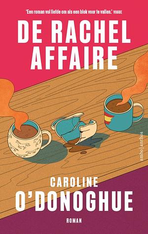 De Rachel-affaire by Caroline O'Donoghue