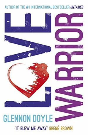 Love Warrior by Glennon Doyle