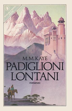 Padiglioni lontani by M.M. Kaye