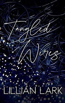 Tangled Wires by Lillian Lark