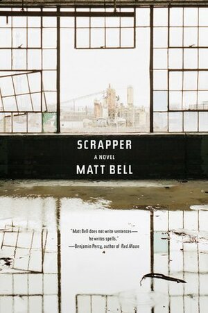Scrapper by Matt Bell