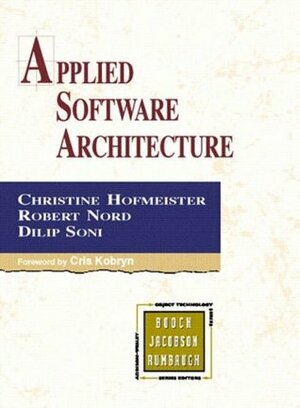 Applied Software Architecture by Christine Hoffmeister, Robert Nord