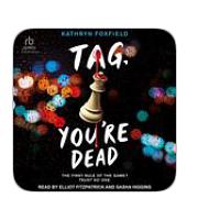 Tag, You're Dead by Kathryn Foxfield