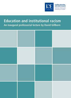 Education and Institutional Racism by David Gillborn