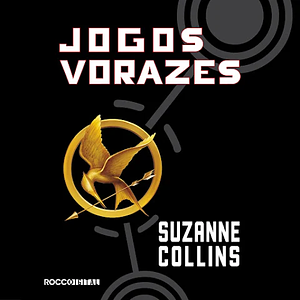 Jogos Vorazes by Suzanne Collins