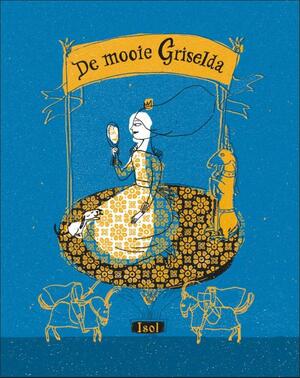 De mooie Griselda by Isol