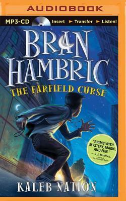 Bran Hambric: The Farfield Curse by Kaleb Nation