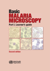 Basic Malaria Microscopy by World Health Organization