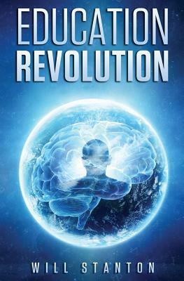 Education Revolution by Will Stanton