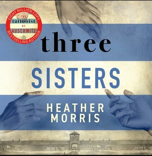 Three Sisters by Heather Morris