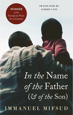 In the Name of the Father (and of the Son) by Immanuel Mifsud