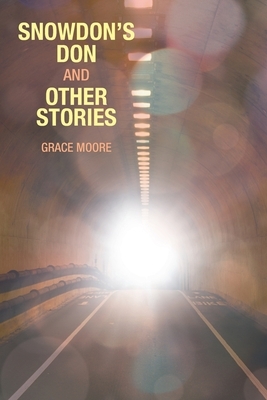 Snowdon's Don and Other Stories by Grace Moore