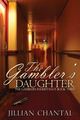 The Gamber's Daughter by Jillian Chantal