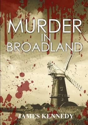 Murder In Broadland by James Kennedy