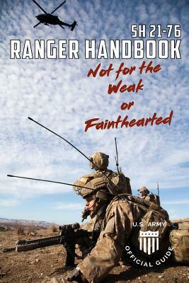 Soldier Handbook SH 21-76 US Army Ranger Handbook February 2011 by United States Government Us Army