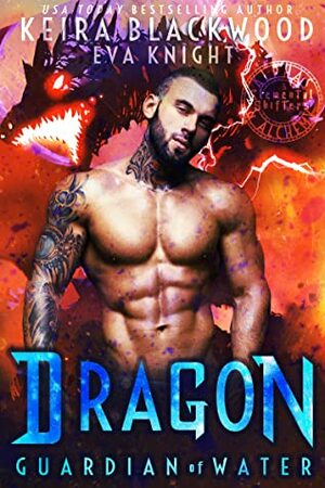 Dragon Guardian of Water by Eva Knight, Keira Blackwood