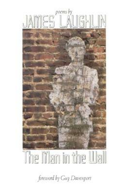 The Man in the Wall by James Laughlin