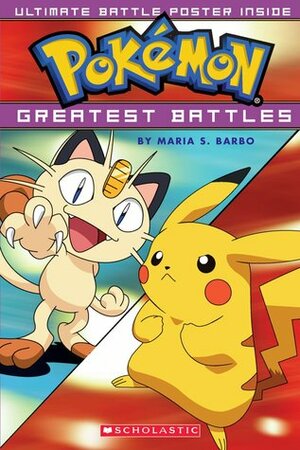 Pokémon: Greatest Battles by Maria S. Barbo