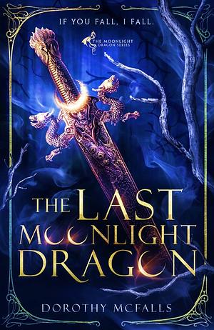 The Last Moonlight Dragon by Dorothy McFalls