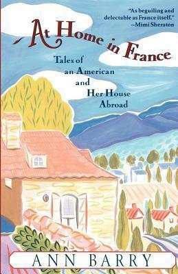 At Home in France by Ann Barry