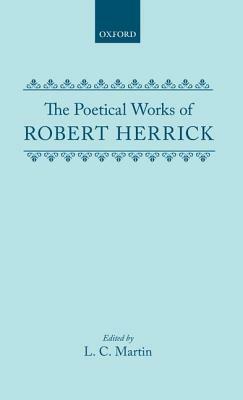 The Poetical Works of Robert Herrick by Robert Herrick