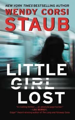 Little Girl Lost by Wendy Corsi Staub