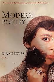 Modern Poetry: Poems by Diane Seuss