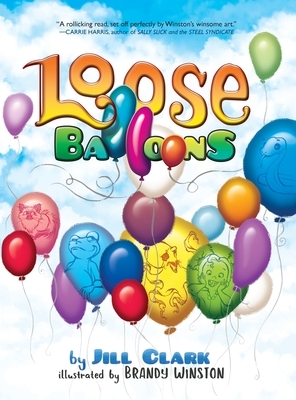 Loose Balloons by Jill Clark