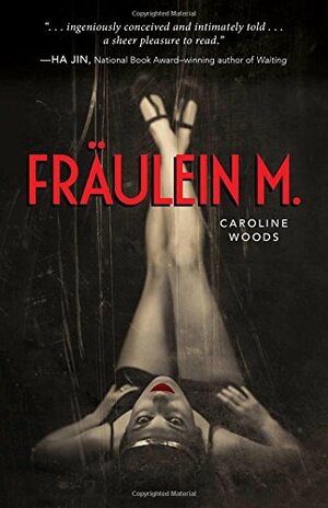 Fräulein M. by Caroline Woods