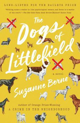 The Dogs of Littlefield by Suzanne Berne