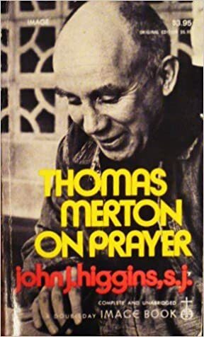 Thomas Merton on Prayer by John J. Higgins