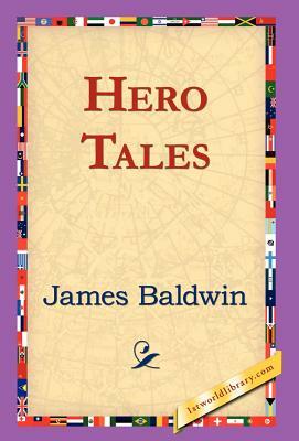 Hero Tales by James Baldwin