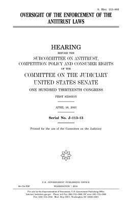 Oversight of the enforcement of the antitrust laws by Committee on the Judiciary, United States Congress, United States House of Senate