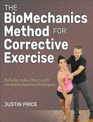 The Biomechanics Method for Corrective Exercise by Justin Price