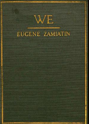 We by Yevgeny Zamyatin