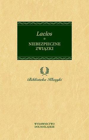 Niebezpieczne związki by Pierre Choderlos de Laclos