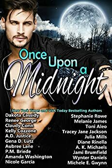 Once Upon a Midnight by A.K. Michaels, Tracey Jane Jackson, P.M. Briede, Stephanie Rowe, Amanda Washington, Diane Rinella, Michele E. Gwynn, Claudy Conn, Gena D. Lutz, Melanie James, A.D. Justice, Dakota Cassidy, Renee George, Julia Mills, Wynter Daniels, Toni Aleo, Nicole Garcia, Aubree Lane, Kelly Cozzone, Jami Brumfield