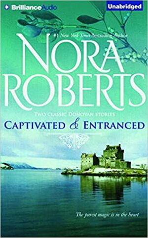 CaptivatedEntranced: Captivated, Entranced by Nora Roberts