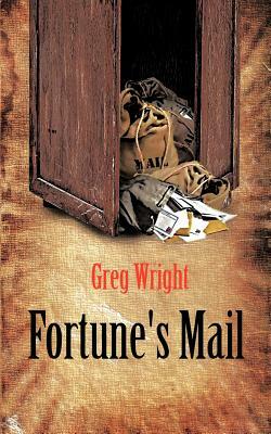 Fortune's Mail by Greg Wright