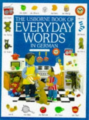 The Usborne Book of Everyday Words in German by Howard Allman