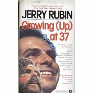 Growing Up At Thirty Seven by Jerry Rubin
