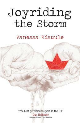 Joyriding the Storm by Vanessa Kisuule