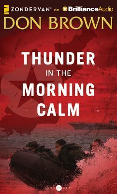 Thunder in the Morning Calm by Don Brown