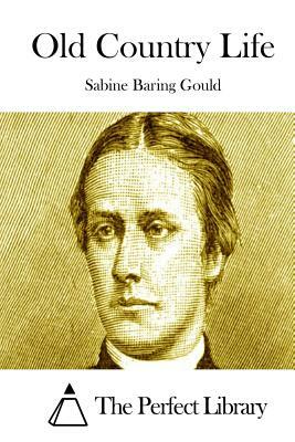 Old Country Life by Sabine Baring Gould