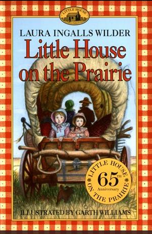 Little House on the Prairie by Laura Ingalls Wilder