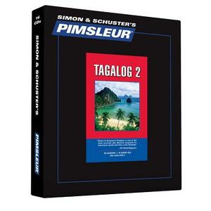 Pimsleur Tagalog Level 2 CD: Learn to Speak and Understand Tagalog with Pimsleur Language Programs by Pimsleur