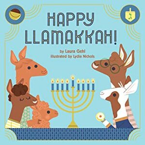 Happy Llamakkah! by Lydia Nichols, Laura Gehl