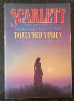 Scarlett: fortsättningen på Margaret Mitchells Borta med vinden by Alexandra Ripley